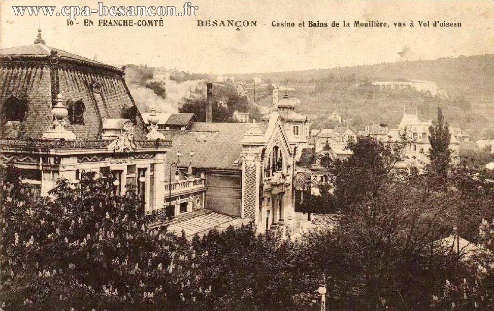 16 - EN FRANCHE-COMTÉ - BESANÇON - Casino et Bains de la Mouillère, vus à Vol d'oiseau